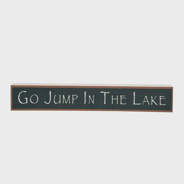Go Jump In The Lake Sign