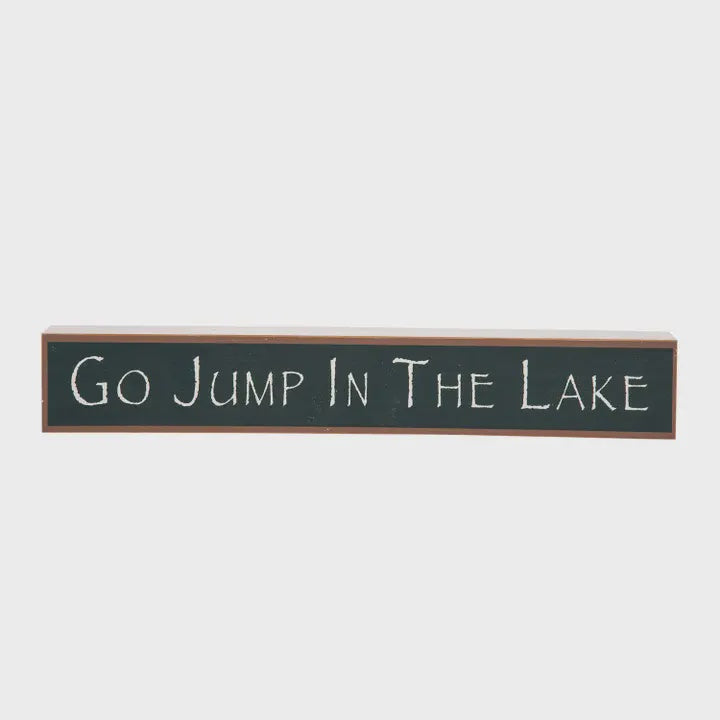 Go Jump In The Lake Sign