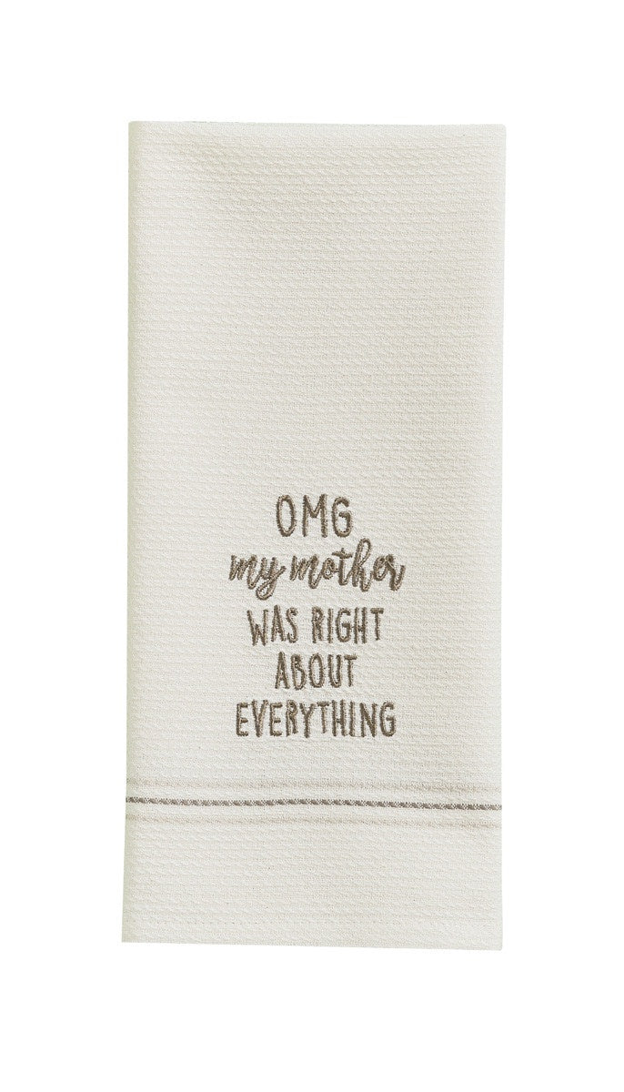 My Mother Was Right Dishtowel