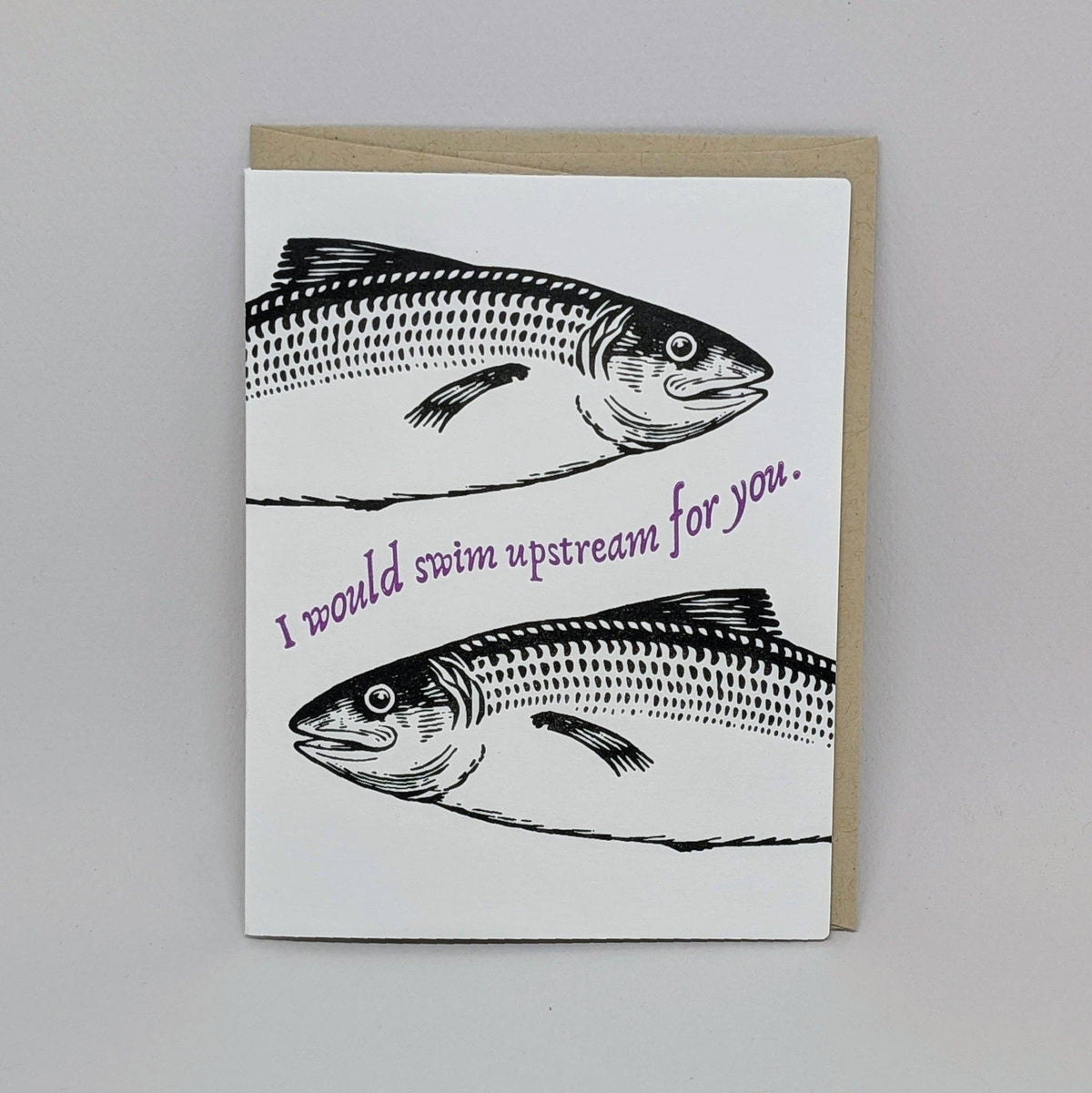 I would Swim Upstream for You